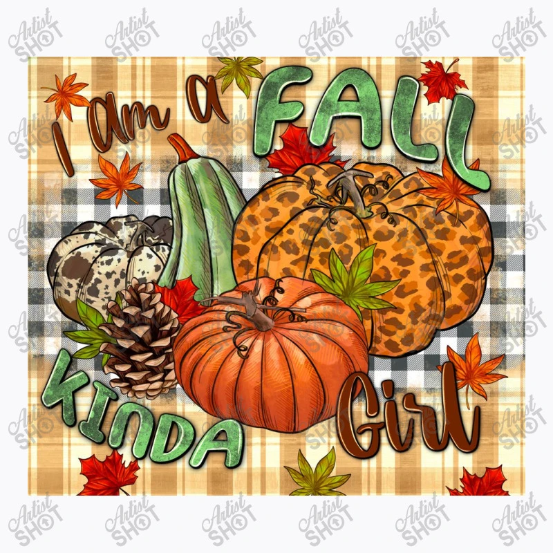 I Am A Fall Kinda Girl Pumpkin Fall T-Shirt 7 I Am A Fall Kinda Girl Pumpkin Fall T-Shirt - Image 5