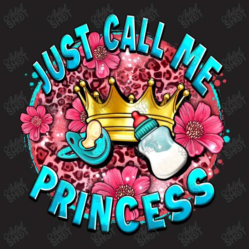 Just Call Me Princess T-Shirt 7 Just Call Me Princess T-Shirt - Image 5