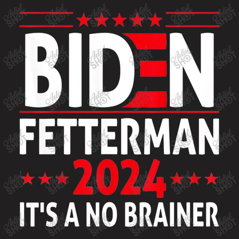 Biden Fetterman 2024 It's A No Brainer Political H T-Shirt 7 Biden Fetterman 2024 It's A No Brainer Political H T-Shirt - Image 5
