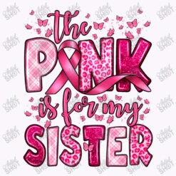 The Pink Is For My Sister Tank Top -Rugged Roots Store d.2526770838.25096661.s3.1 f9f7fc YXJ0aXN0c2hvdA 800x800 1