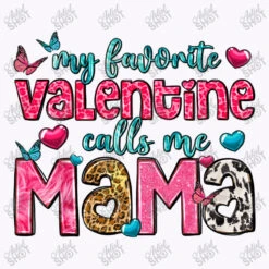 My Favorite Valentine Calls Me Mama Tank Top 11 My Favorite Valentine Calls Me Mama Tank Top -Rugged Roots Store d.2526820335.25097275.s3.1 f9f7fc YXJ0aXN0c2hvdA 800x800 1
