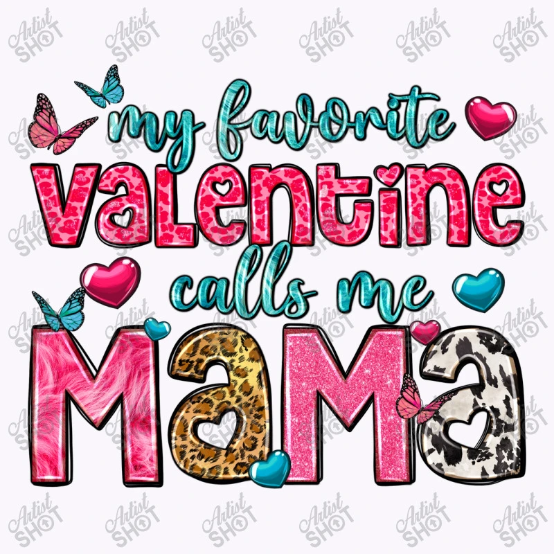 My Favorite Valentine Calls Me Mama Tank Top 7 My Favorite Valentine Calls Me Mama Tank Top - Image 5