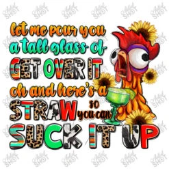 Let Me Pour You A Tall Glass Of Get Over It Oh And 3/4 Sleeve Shirt -Rugged Roots Store d.2526820721.25097574.s3.1 ffffff YXJ0aXN0c2hvdA 800x800 1