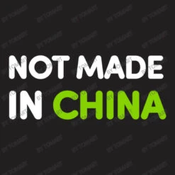 Not Made In China T-Shirt -Rugged Roots Store d.2526847595.25074079.s3.1 211f20 VG9tQXJ0 800x800 1