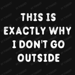 This Is Exactly Why I Don T Go Outside Slide Sandal -Rugged Roots Store d.2526892141.25095984.s3.1 111111 VG9tQXJ0 800x800 1