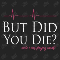 But Did You Die While I Was Playing Cards 3/4 Sleeve Shirt -Rugged Roots Store d.2526899402.25099518.s3.1 242424 YXJ0aXN0c2hvdA 800x800 1