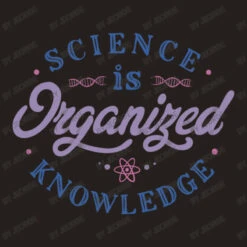 Science Is Organized Knowledge Tank Top -Rugged Roots Store d.2526957996.25088832.s3.1 25201d SmVvcmdl 800x800 1