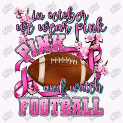 In October We Wear Pink And Watch Football Tank Top 11 In October We Wear Pink And Watch Football Tank Top -Rugged Roots Store d.2526999222.25097070.s3.1 f9f7fc YXJ0aXN0c2hvdA 800x800 1