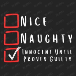 Nice, Nahghty, Innocent Until Proven Guilty 3/4 Sleeve Shirt 11 Nice, Nahghty, Innocent Until Proven Guilty 3/4 Sleeve Shirt -Rugged Roots Store d.2526999314.25100861.s3.1 242424 SXBwbw 800x800 1