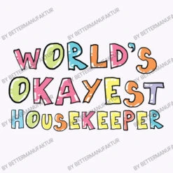 World S Okayest Housekeeper Gift Idea Tank Top -Rugged Roots Store d.2527000816.25082445.s3.1 f9f7fc QmV0dGVyTWFudWZha3R1cg 800x800 1