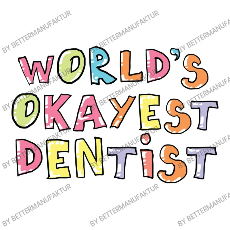 World S Okayest Dentist Gift Idea 3/4 Sleeve Shirt 7 World S Okayest Dentist Gift Idea 3/4 Sleeve Shirt - Image 5