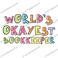 World S Okayest Bookkeeper Gift Idea 3/4 Sleeve Shirt -Rugged Roots Store d.2527006496.25084901.s3.1 ffffff QmV0dGVyTWFudWZha3R1cg 800x800 1
