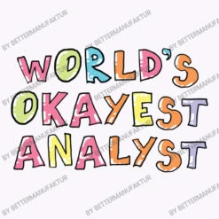 World S Okayest Analyst Gift Idea Tank Top -Rugged Roots Store d.2527008034.25086419.s3.1 f9f7fc QmV0dGVyTWFudWZha3R1cg 800x800 1