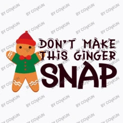 Don't Make This Ginger Snap T-Shirt -Rugged Roots Store d.2527095793.25102228.s3.1 f9f9fb Y2 Fn2t1bg 800x800 1