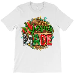Jesus Made T-Shirt 9 Jesus Made T-Shirt -Rugged Roots Store pd.2524088060.24.25058369.s3.1 front white ffffff none x0y0 180 800x800 1