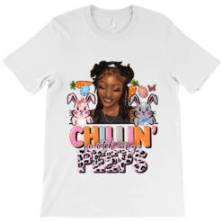 Chillin With My Peeps Black Woman T-Shirt 9 Chillin With My Peeps Black Woman T-Shirt -Rugged Roots Store pd.2526041306.24.25056975.s3.1 front white ffffff none x8y28 164 800x800 1