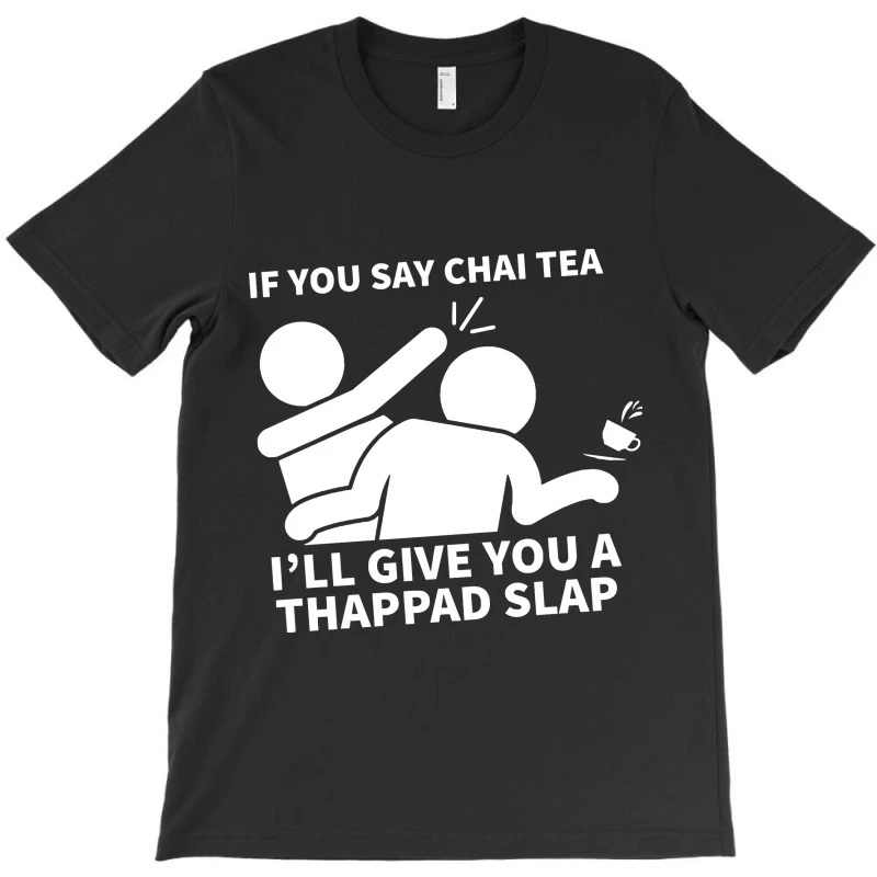 Chai Tea Thappad Slap T-Shirt 5 Chai Tea Thappad Slap T-Shirt - Image 3