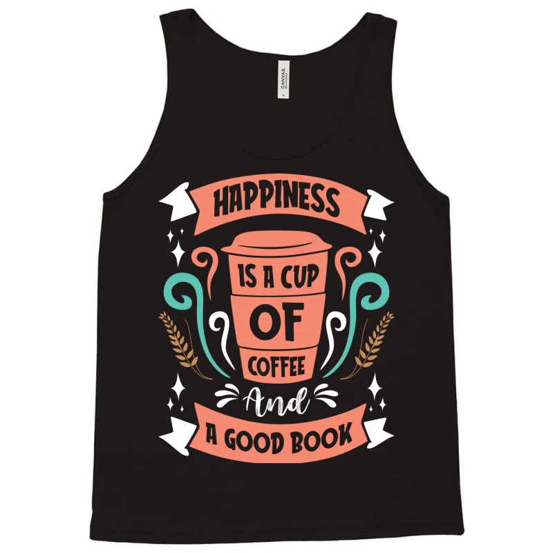 Happines Is A Cup Of Coffee Tank Top 5 Happines Is A Cup Of Coffee Tank Top - Image 3