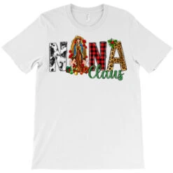 Nana Claus With Lady Of Guadalupe T-Shirt -Rugged Roots Store pd.2526438320.24.25087024.s3.1 front white ffffff none x0y0 180 800x800 1