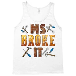 Ms. Broke It Tank Top -Rugged Roots Store pd.2526584420.30.25093839.s3.1 front white ffffff none x0y0 180 800x800 1