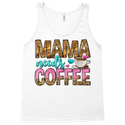 Mama Needs Coffee Tank Top -Rugged Roots Store pd.2526787801.30.25097002.s3.1 front white ffffff none x0y0 180 800x800 1
