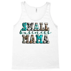 Small Business Mama Tank Top 9 Small Business Mama Tank Top -Rugged Roots Store pd.2526816325.30.25097306.s3.1 front white ffffff none x0y0 180 800x800 1