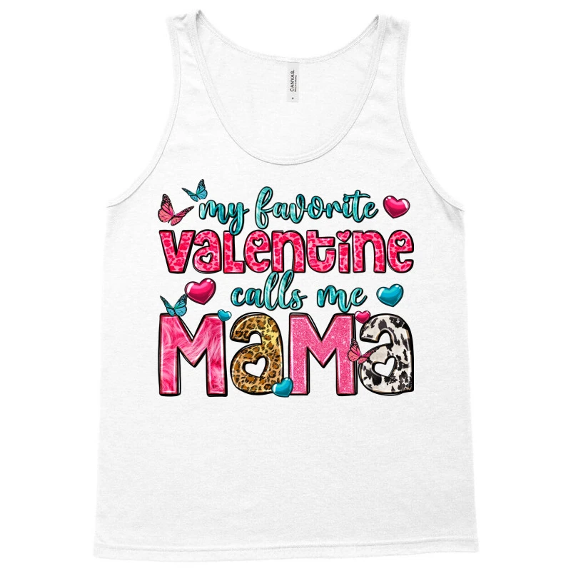 My Favorite Valentine Calls Me Mama Tank Top 5 My Favorite Valentine Calls Me Mama Tank Top - Image 3