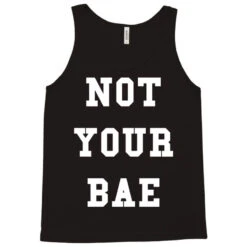 Not Your Bae Tank Top -Rugged Roots Store pd.2526847129.30.25074086.s3.1 front black ffffff none x9.5y0 161 800x800 1