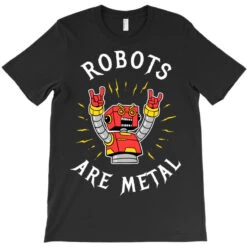 Robots Are Metal T-Shirt -Rugged Roots Store pd.2526866458.24.25082919.s3.1 front black ffffff none x0y0 180 800x800 1