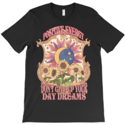 Positive Energy Don't Give Up Your Day T-Shirt 9 Positive Energy Don't Give Up Your Day T-Shirt -Rugged Roots Store pd.2526896209.24.25099491.s3.1 front black ffffff none x1y0 178 800x800 1