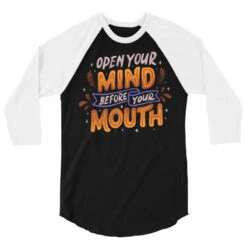 Open Your Mind Before Your Mouth 3/4 Sleeve Shirt -Rugged Roots Store pd.2526925822.33.25079418.s3.1 front black and white ffffff none x0y0 150 800x800 1