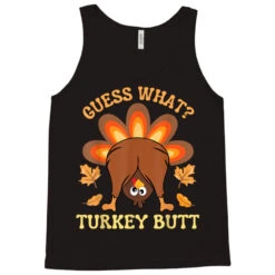 Thanksgiving Guess What Turkey Butt Tank Top 9 Thanksgiving Guess What Turkey Butt Tank Top -Rugged Roots Store pd.2526990828.30.25100803.s3.1 front black ffffff none x0y0 180 800x800 1
