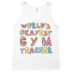 World S Okayest Gym Teacher Gift Idea Tank Top -Rugged Roots Store pd.2527000300.30.25082453.s3.1 front white ffffff none x0y0 180 800x800 1