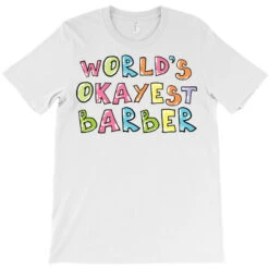 World S Okayest Barber Gift Idea T-Shirt -Rugged Roots Store pd.2527005932.24.25084911.s3.1 front white ffffff none x0y0 180 800x800 1