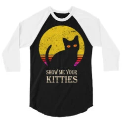 Show Me Your Kitties Meme Cat Lover Gift (3) 3/4 Sleeve Shirt -Rugged Roots Store pd.2527025460.33.25095595.s3.1 front black and white ffffff none x0y0 150 800x800 1