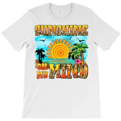 Sunshine On My Mind T-Shirt 9 Sunshine On My Mind T-Shirt -Rugged Roots Store pd.2527053422.24.25102041.s3.1 front white ffffff none x0y0 180 800x800 1