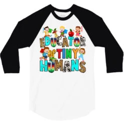 Educator Of Tiny Humans 3/4 Sleeve Shirt -Rugged Roots Store pd.2527079525.33.25102125.s3.1 front white and black ffffff none x0y0 150 800x800 1