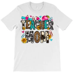 Teacher Mom T-Shirt -Rugged Roots Store pd.2527097570.24.25102150.s3.1 front white ffffff none x0y0 180 800x800 1