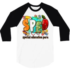 SPED Special Education Para 3/4 Sleeve Shirt -Rugged Roots Store pd.2527098127.33.25102145.s3.1 front white and black ffffff none x0y0 150 800x800 1