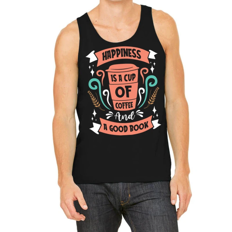 Happines Is A Cup Of Coffee Tank Top 3 Happines Is A Cup Of Coffee Tank Top