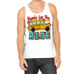 Thanks For The Ride Tank Top