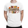 In My Thankful Era T-Shirt -Rugged Roots Store pmd.2526690027.24.25094992.s3.1 front white2 ffffff none x0y28 180 800x800 1