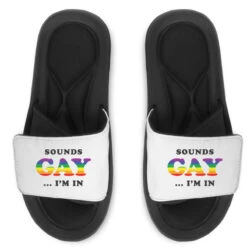 Sounds Gay I M In Slide Sandal