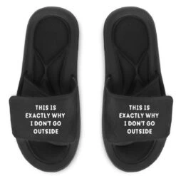 This Is Exactly Why I Don T Go Outside Slide Sandal