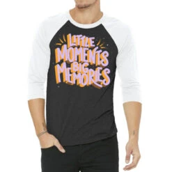 Little Moments Big Memories 3/4 Sleeve Shirt