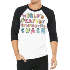 World S Okayest Gymnastics Coach Gift Idea 3/4 Sleeve Shirt