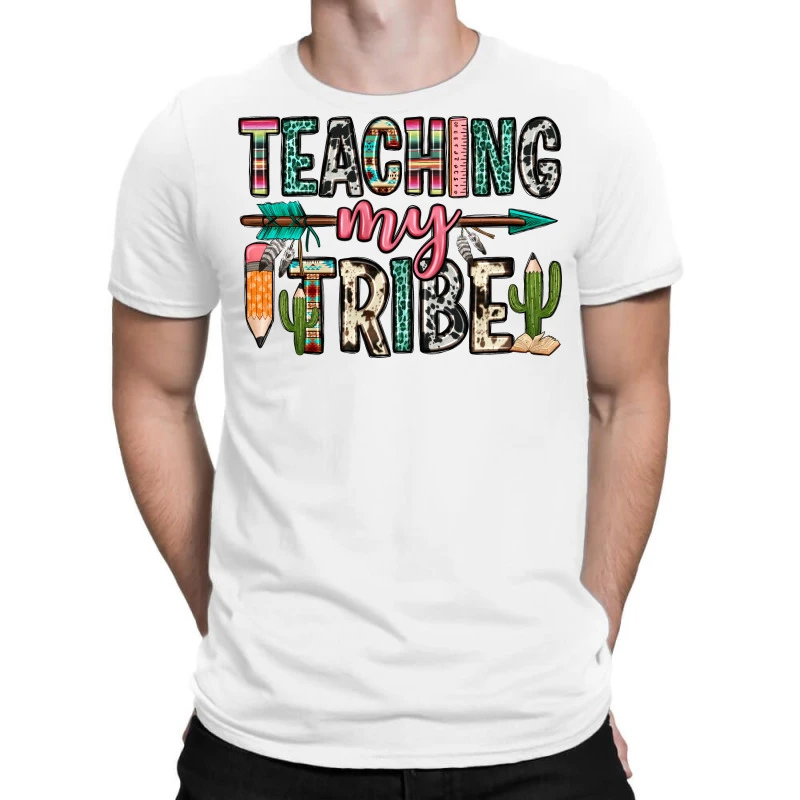 Teaching My Tribe T-Shirt 3 Teaching My Tribe T-Shirt