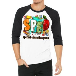 SPED Special Education Para 3/4 Sleeve Shirt